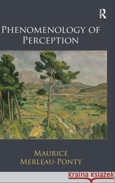 Phenomenology of Perception Maurice Merleau-Ponty 9780415558693 0