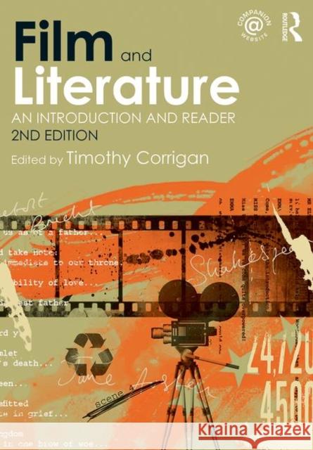 Film and Literature: An Introduction and Reader Corrigan, Timothy 9780415560108