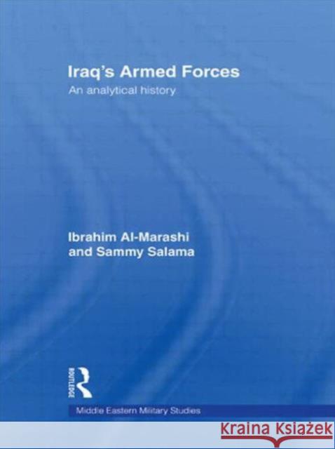 Iraq's Armed Forces: An Analytical History Al-Marashi, Ibrahim 9780415560238