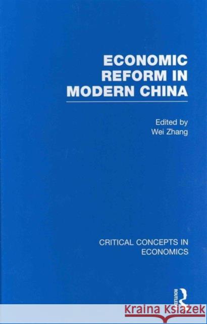 Economic Reform in Modern China Wei Zhang 9780415560689 Routledge