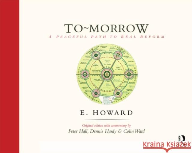 To-Morrow: A Peaceful Path to Real Reform Hall, Sir Peter 9780415561938 0