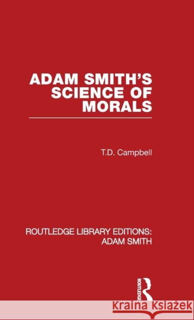 Adam Smith's Science of Morals Tom Campbell   9780415561990 Taylor & Francis