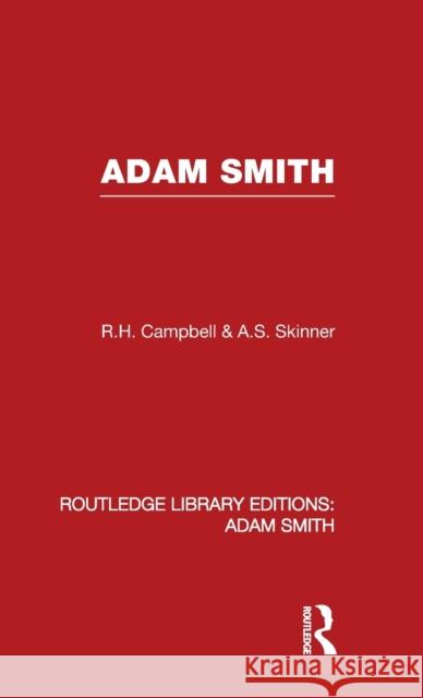 Adam Smith R. H. Campbell A. S. Skinner  9780415562300 Taylor & Francis