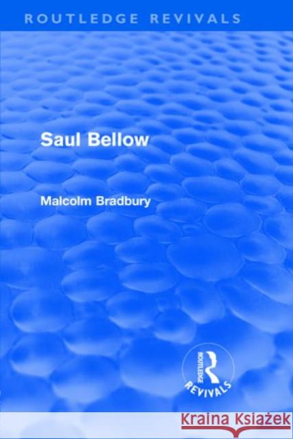 Saul Bellow Malcolm Bradbury   9780415562454
