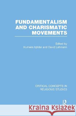 Fundamentalism and Charismatic Movements    9780415562485 Taylor & Francis Ltd