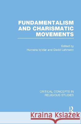 Fundamentalism and Charismatic Movements    9780415562492 Taylor & Francis Ltd