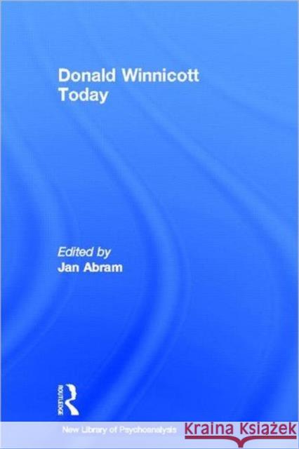 Donald Winnicott Today Jan Abram 9780415564878 Routledge