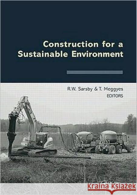 Construction for a Sustainable Environment Robert Sarsby Tamas Meggyes 9780415566179 CRC Press