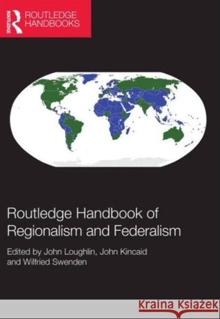 Routledge Handbook of Regionalism & Federalism John Loughlin 9780415566216 Routledge