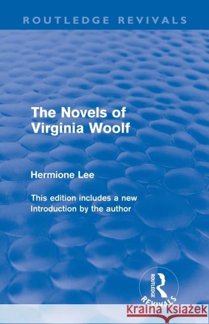 The Novels of Virginia Woolf Hermione Lee   9780415568005