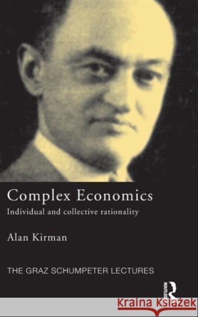 Complex Economics: Individual and Collective Rationality Kirman, Alan 9780415568555