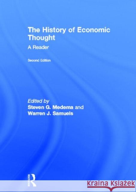 The History of Economic Thought: A Reader; Second Edition Medema, Steven G. 9780415568678