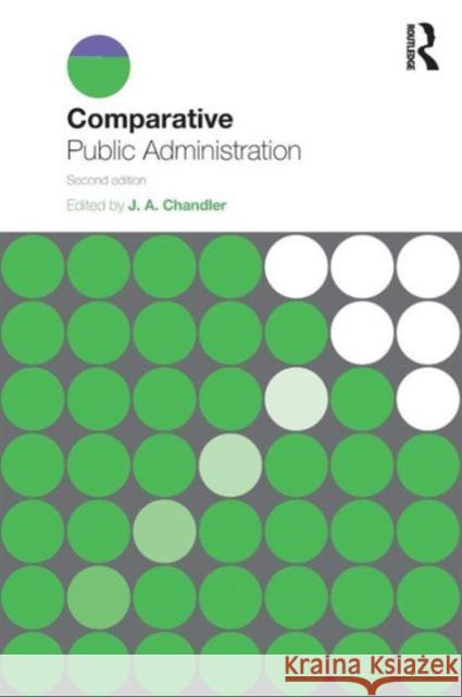 Comparative Public Administration J. A. Chandler   9780415569286 Routledge