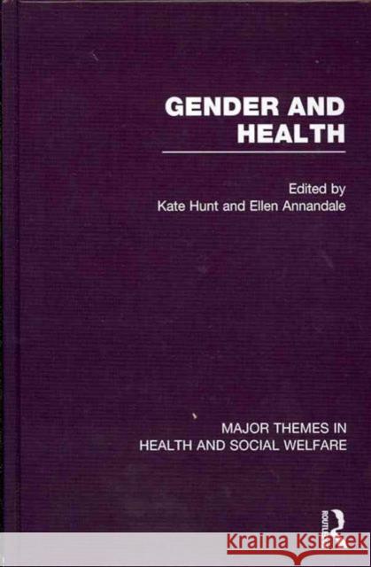 Gender and Health Kate Hunt Ellen Annandale 9780415569767 Routledge