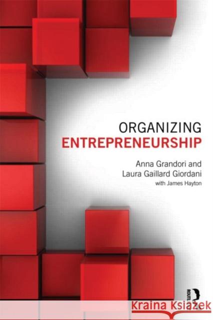 Organizing Entrepreneurship Anna Grandori 9780415570381 TAYLOR & FRANCIS