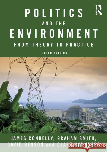 Politics and the Environment: From Theory to Practice Connelly, James 9780415572125