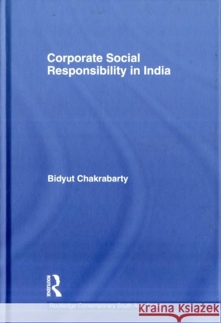 Corporate Social Responsibility in India Bidyut Chakrabarty   9780415575034 Taylor & Francis