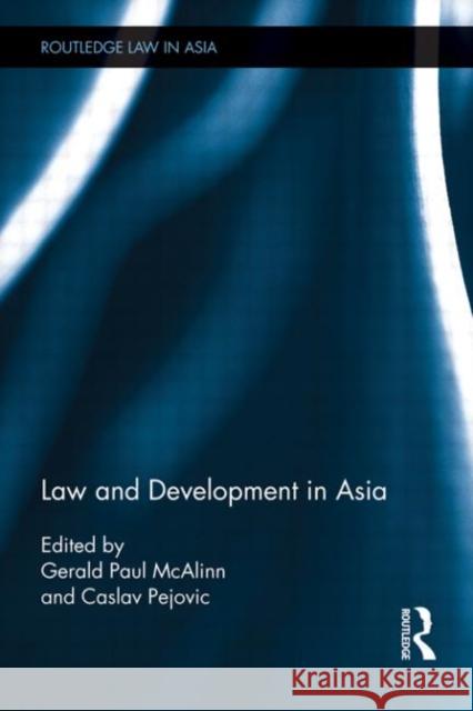 Law and Development in Asia Gerald McAlinn Caslav Pejovic  9780415576031 Taylor & Francis