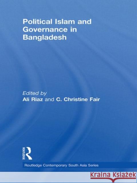 Political Islam and Governance in Bangladesh Ali Riaz Christine Fair  9780415576734