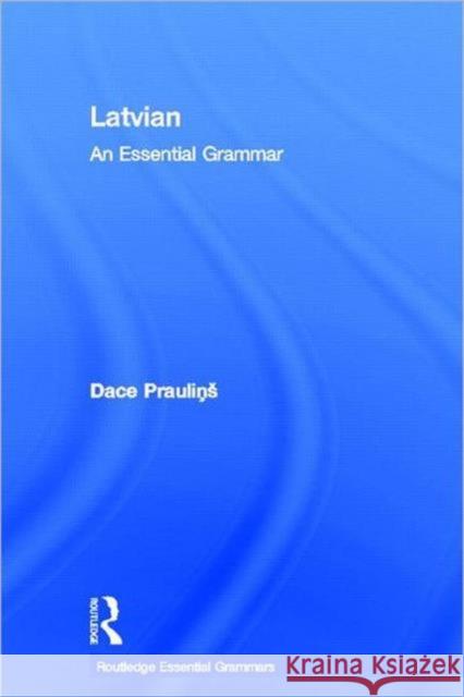 Latvian: An Essential Grammar Dace Praulin's 9780415576918 Routledge