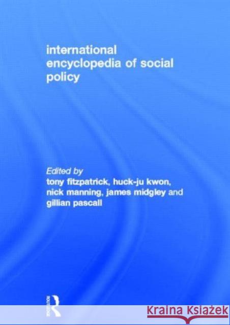 International Encyclopedia of Social Policy Tony Fitzpatrick 9780415576949