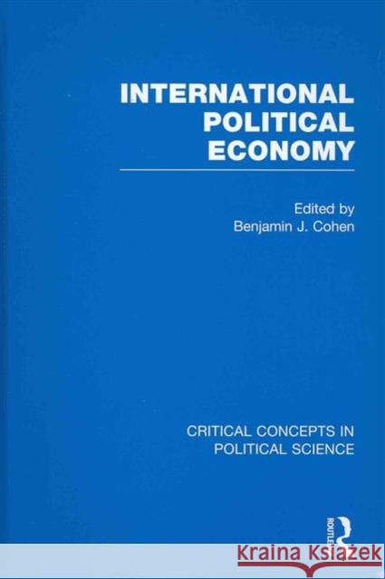 International Political Economy Benjamin J. Cohen 9780415577212