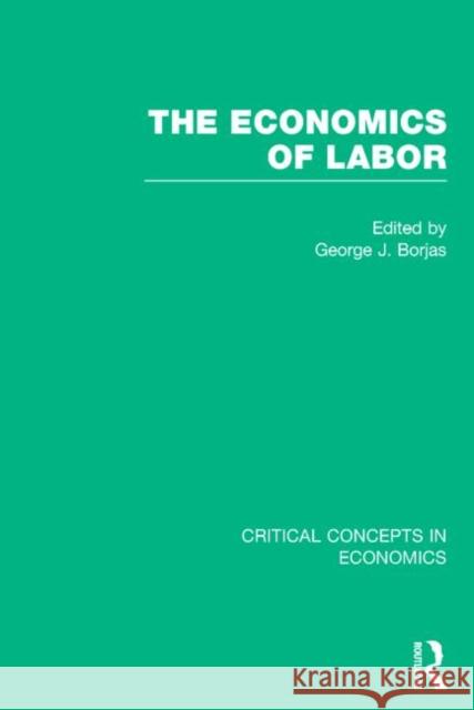 The Economics of Labor George J. Borjas 9780415577267