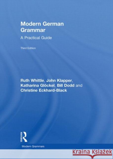 Modern German Grammar : A Practical Guide John Klapper Ruth Whittle  9780415577717 Taylor and Francis