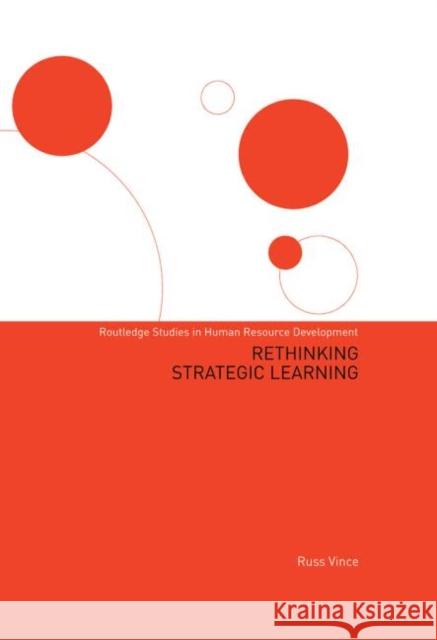 Rethinking Strategic Learning Russ Vince 9780415578547