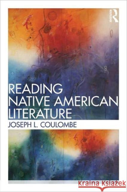 Reading Native American Literature Joseph Coulombe 9780415579438