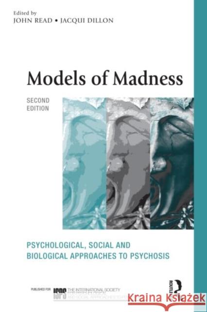 Models of Madness: Psychological, Social and Biological Approaches to Psychosis Bentall, Professor Richard 9780415579537 0