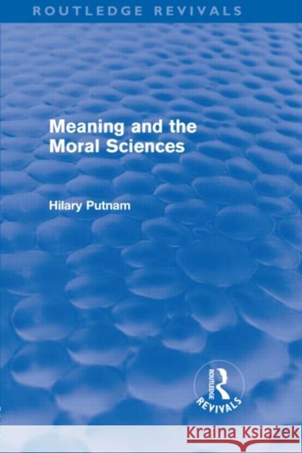 Meaning and the Moral Sciences Hilary Putnam   9780415580915