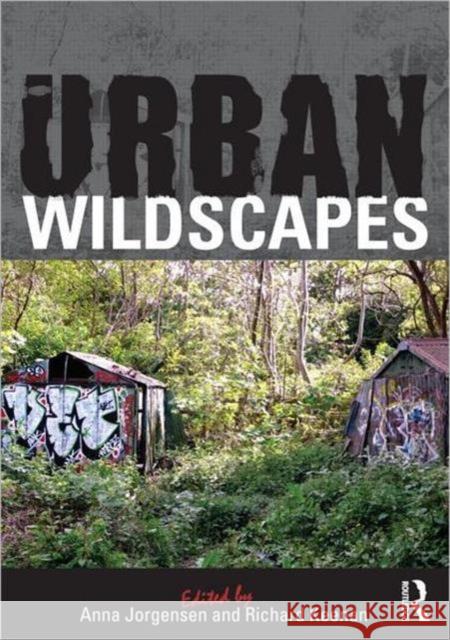 Urban Wildscapes Anna Jorgensen Richard Keenan 9780415581059