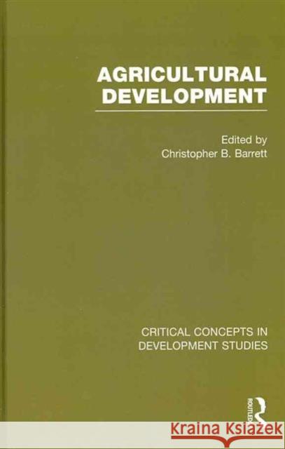 Agricultural Development Christopher B. Barrett 9780415581875 Routledge