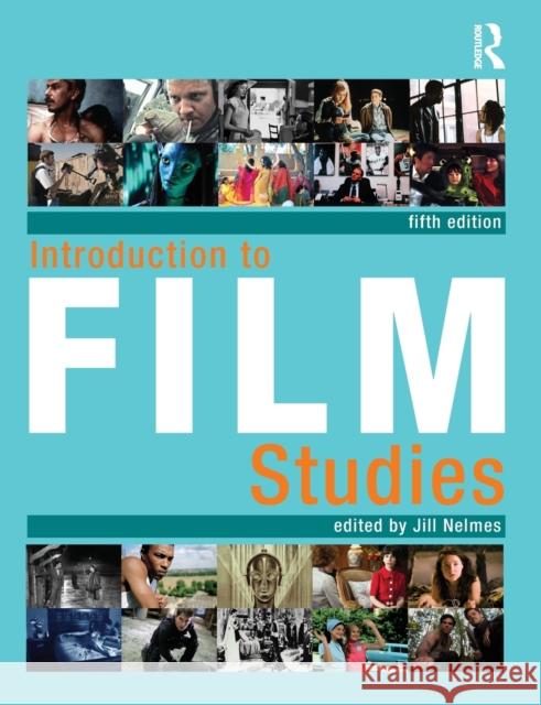 Introduction to Film Studies Jill Nelmes 9780415582599 Taylor & Francis Ltd