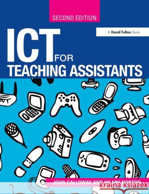 Ict for Teaching Assistants Galloway, John 9780415583077