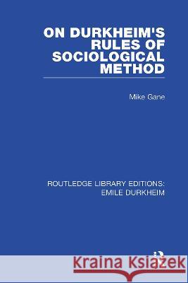 Rle: Emile Durkheim: 4-Volume Set Stjepan Mestrovic Paul Q. Hirst 9780415584272 Routledge