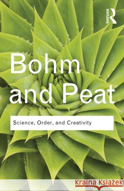 Science, Order, and Creativity Bohm, David 9780415584852