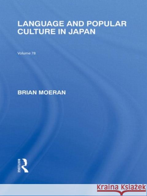 Language and Popular Culture in Japan Brian Moeran   9780415588232 Taylor and Francis