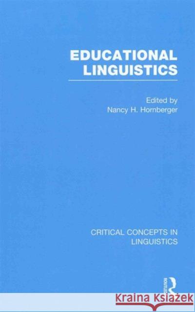 Educational Linguistics Hornberger, Nancy H. 9780415588393 Routledge