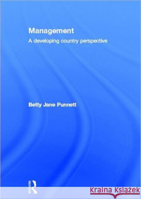 Management : A Developing Country Perspective Betty Jane Punnett 9780415590686