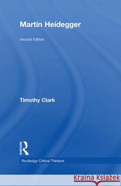 Martin Heidegger Timothy Clark 9780415590891 Routledge