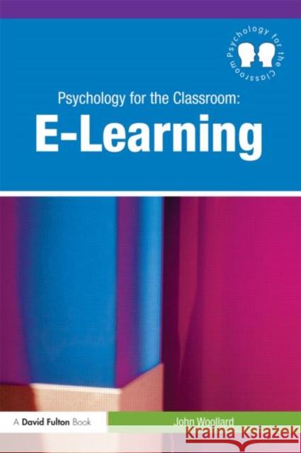 Psychology for the Classroom: E-Learning John Woollard 9780415590938 0