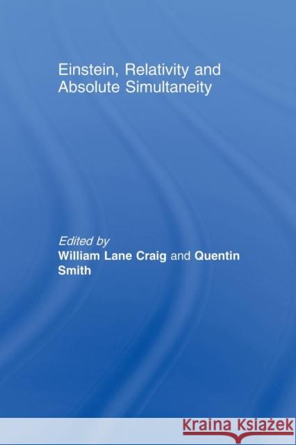 Einstein, Relativity and Absolute Simultaneity  9780415591669 