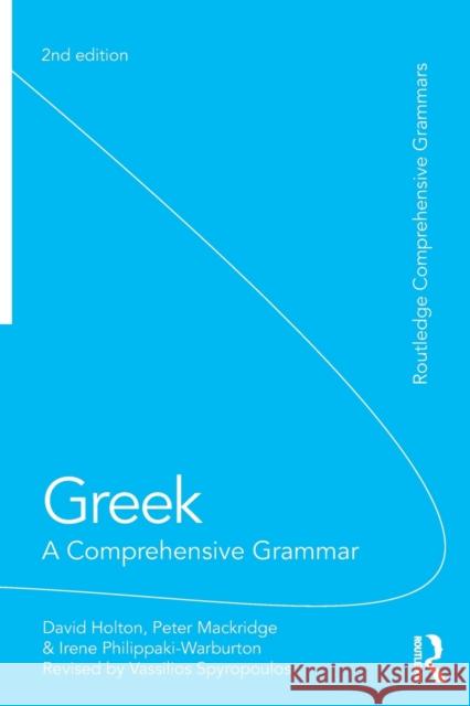 Greek: A Comprehensive Grammar of the Modern Language Vassilios Spyropoulos 9780415592024 TAYLOR & FRANCIS