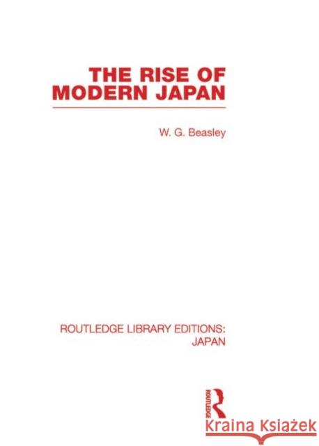 The Rise of Modern Japan William G Beasley   9780415592604 Taylor and Francis