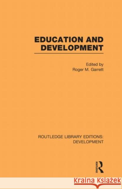 Education and Development Roger M. Garrett   9780415594943