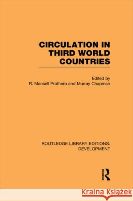 Circulation in Third World Countries R Mansell Prothero Murray Chapman  9780415594967 Taylor and Francis