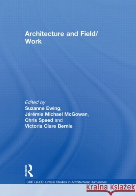 Architecture and Field/Work Suzanne Ewing   9780415595391