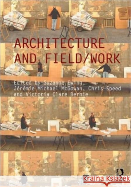 Architecture and Field/Work Suzanne Ewing   9780415595407